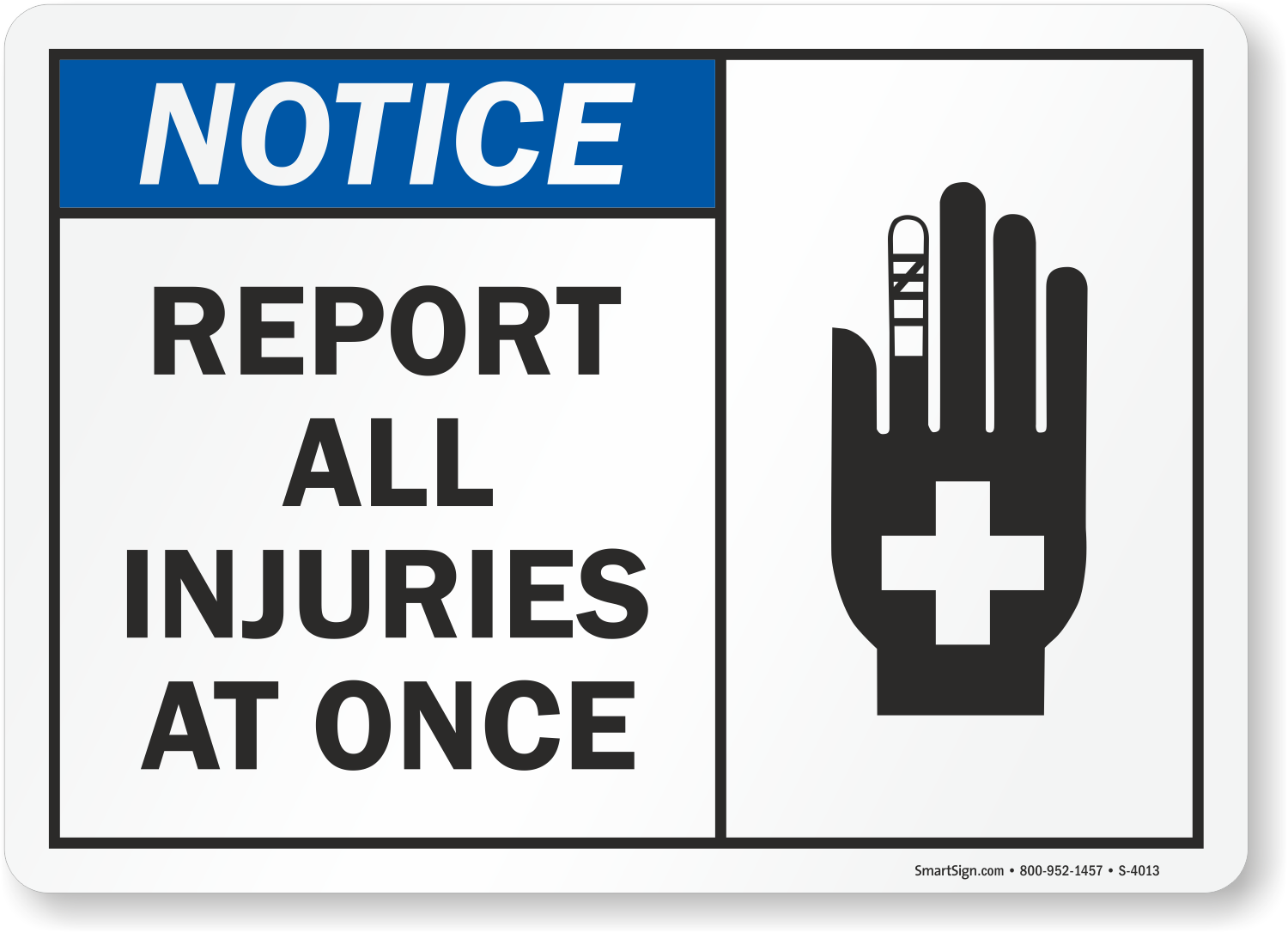 report-all-injuries-notice-sign-s-4013